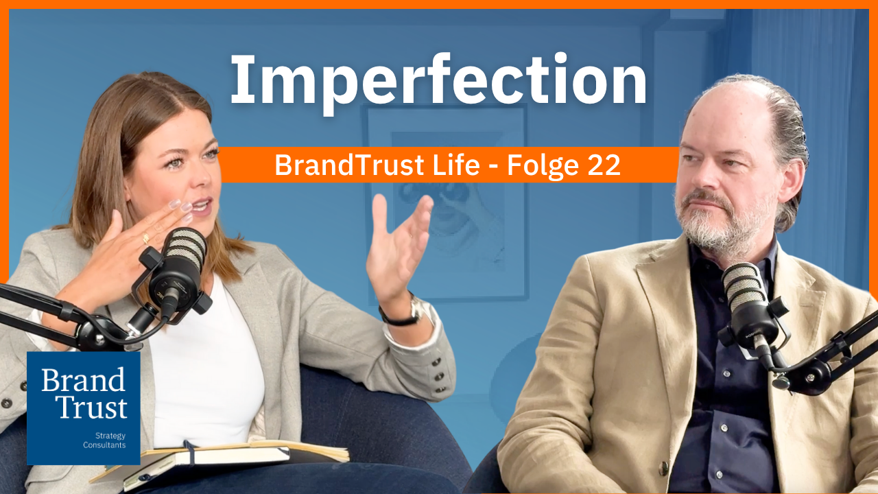 BrandTrust Life - Imperfection BrandTrust Life - Imperfection