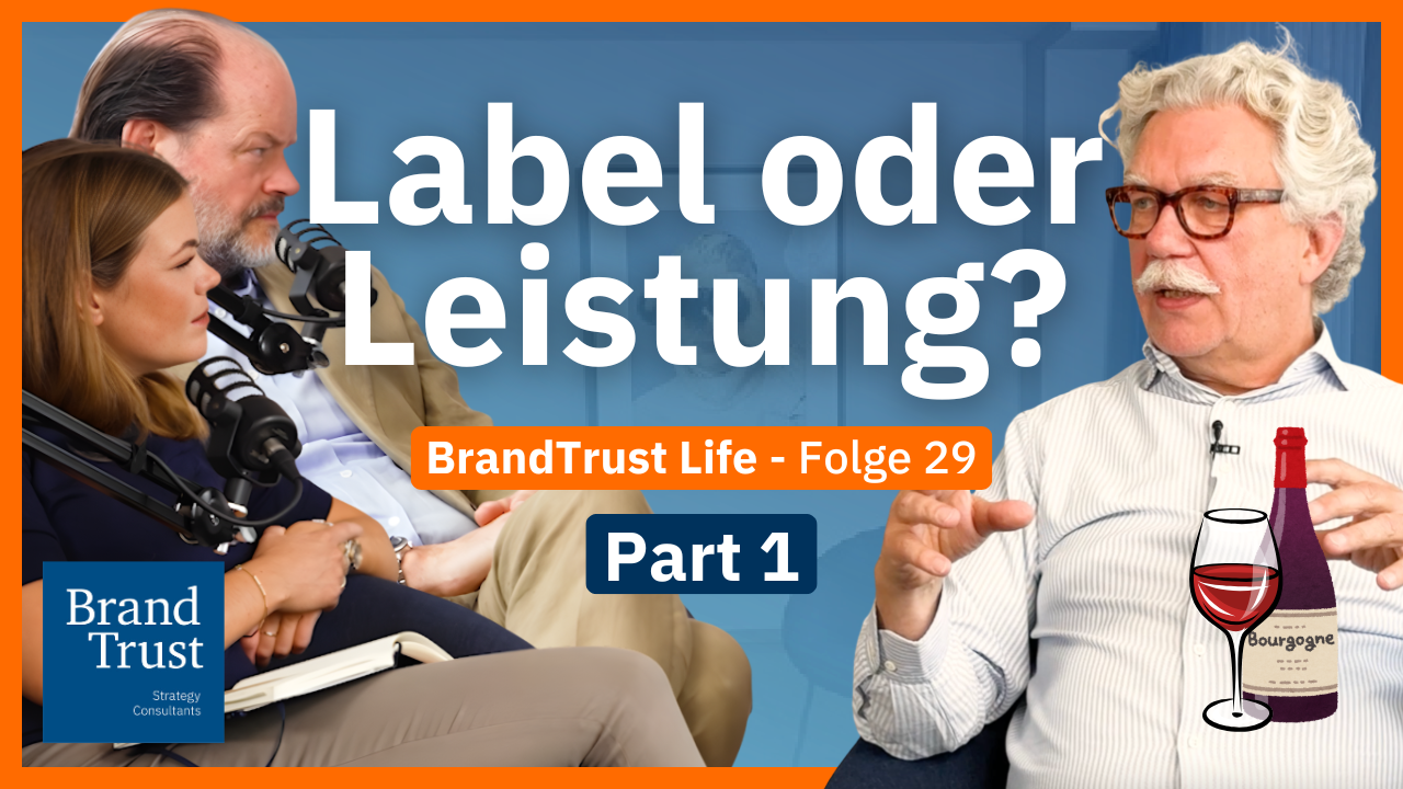 BrandTrust Life: Label oder Leistung? BrandTrust Life: Label oder Leistung?