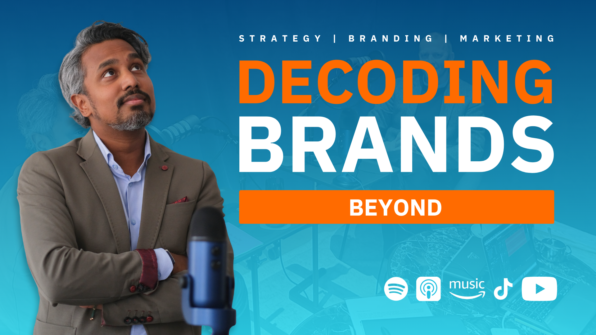 Decoding Brands Beyond: Hosts Decoding Brands Beyond: Hosts