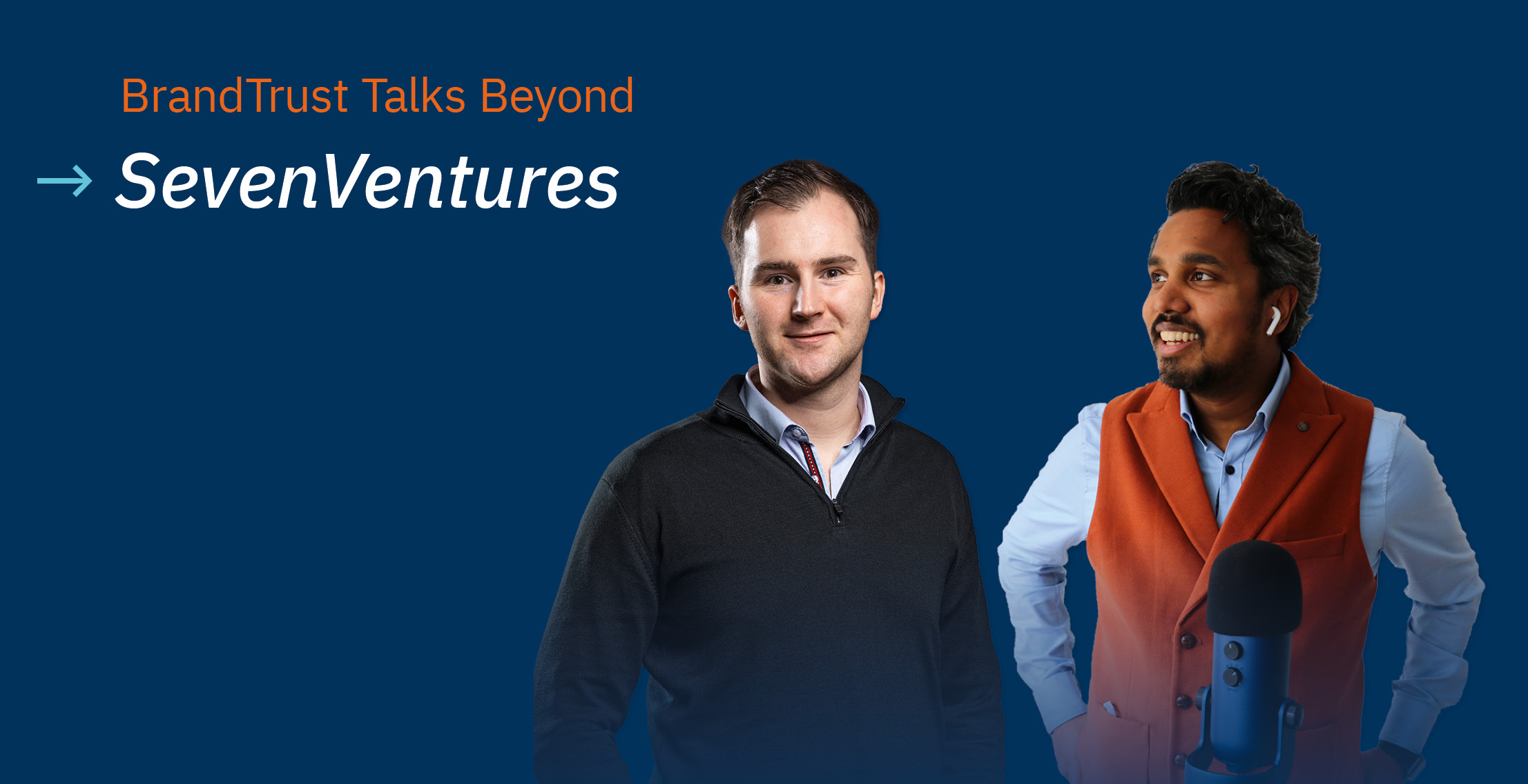 BrandTrust Talks Beyond: SevenVentures