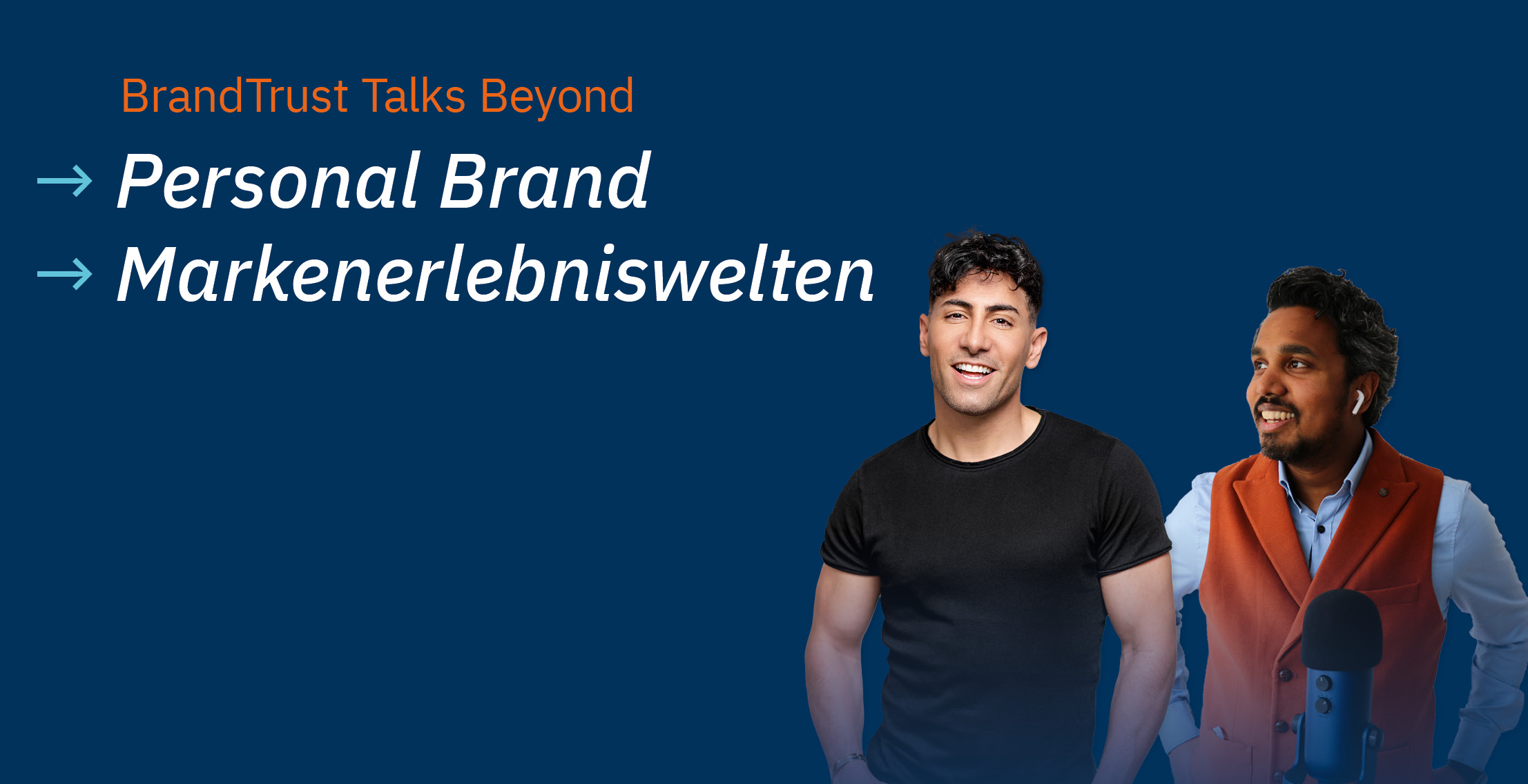 BrandTrust Talks Beyond: Personal Brand, Markenerlebniswelten