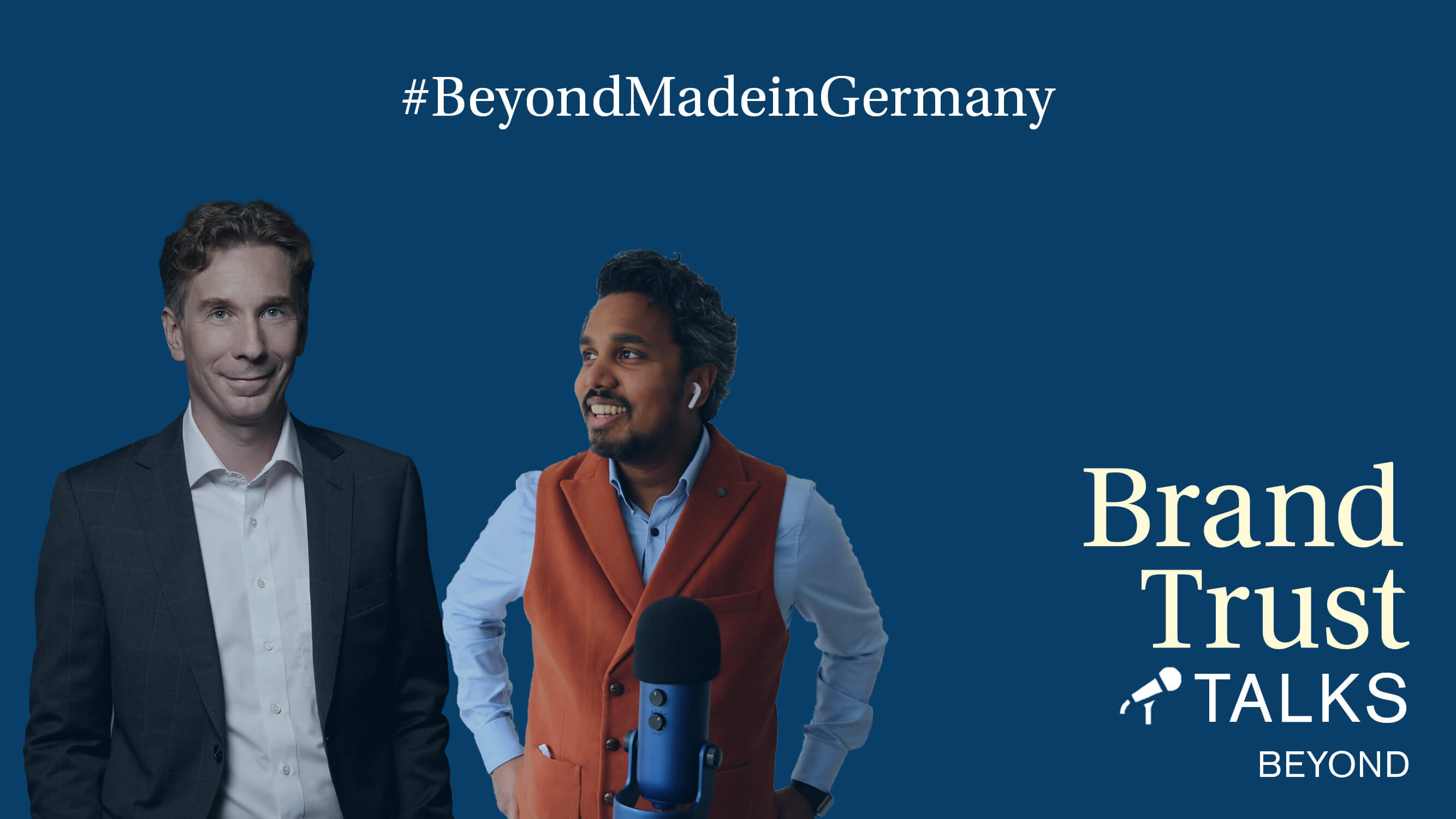 BrandTrust Talks Beyond - Made in Germany