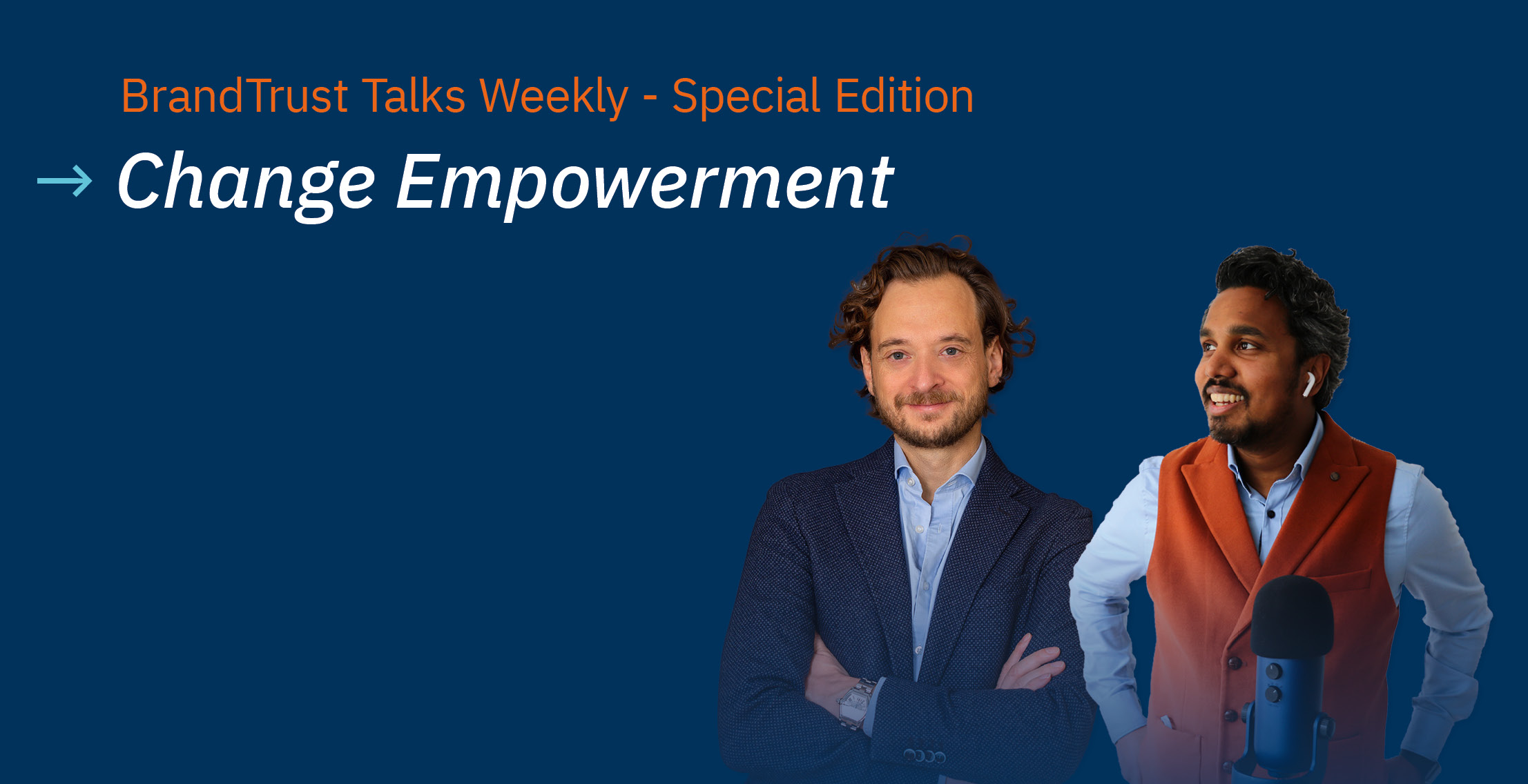 BrandTrust Talks Weekly - Special Edition zu Change Empowerment